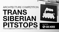 The Trans Siberian Pit Stops Architecture Competition 
